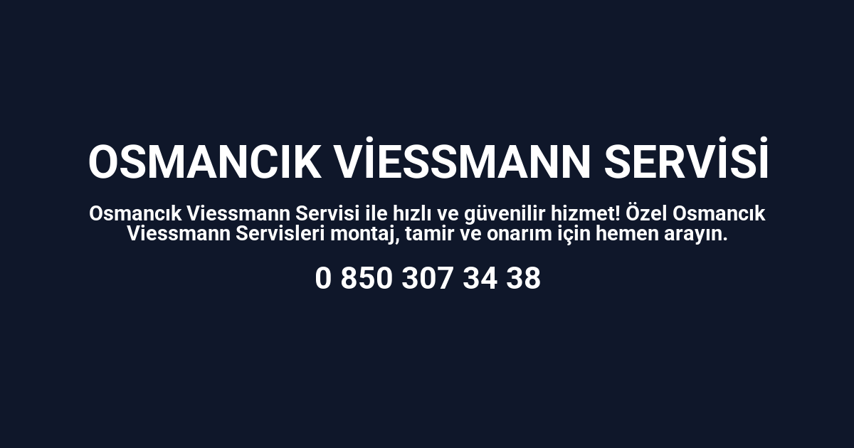 Osmancık Viessmann Servisi